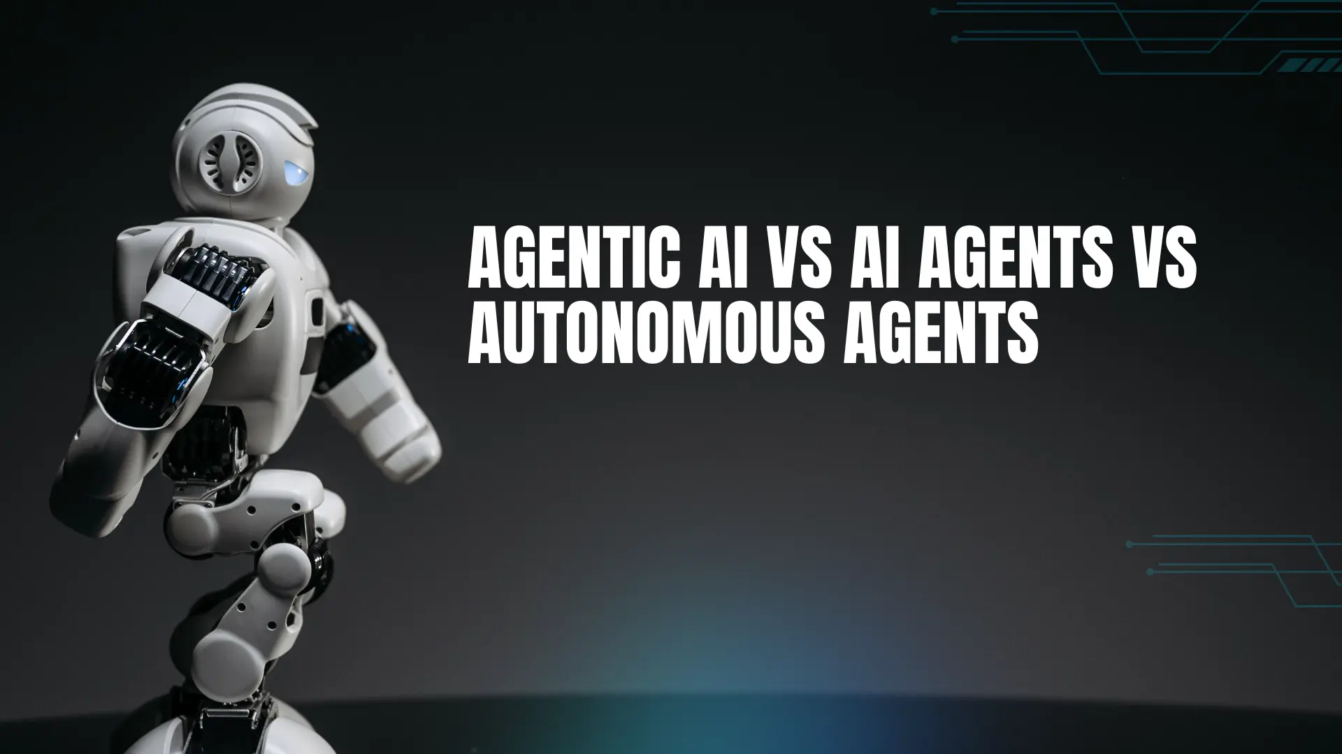 Agentic AI vs AI Agents vs Autonomous Agents