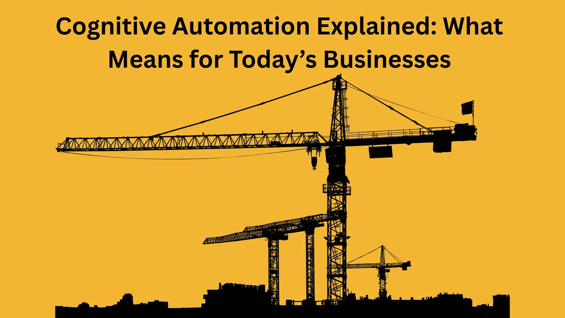 Cognitive Automation